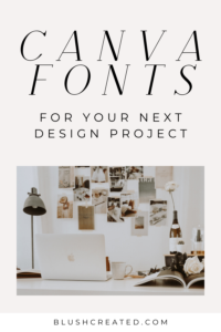 The Best Canva Fonts for Graphic Design Projects - blushcreated.com