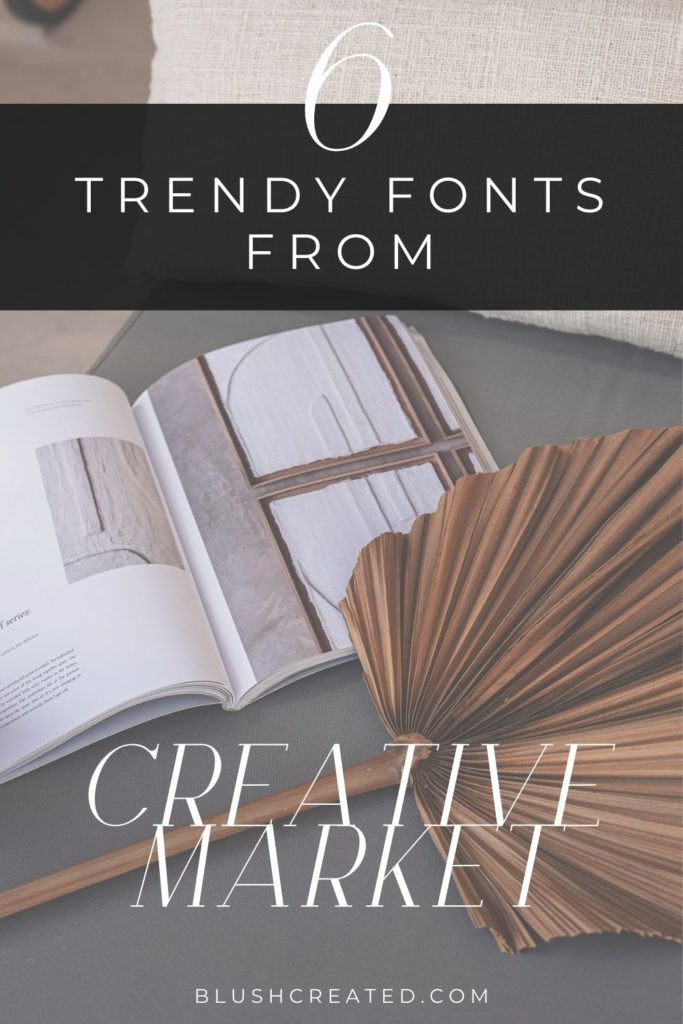 6 Trendy Fonts from Creative Market