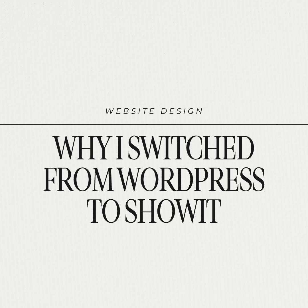 Why I switched from Wordpress to Showit