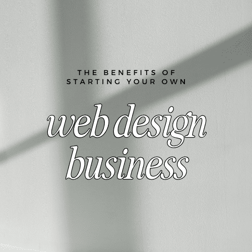 Benefits of starting a Web Design Business